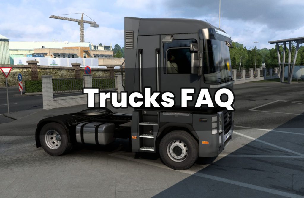 Trucks FAQ in ETS2